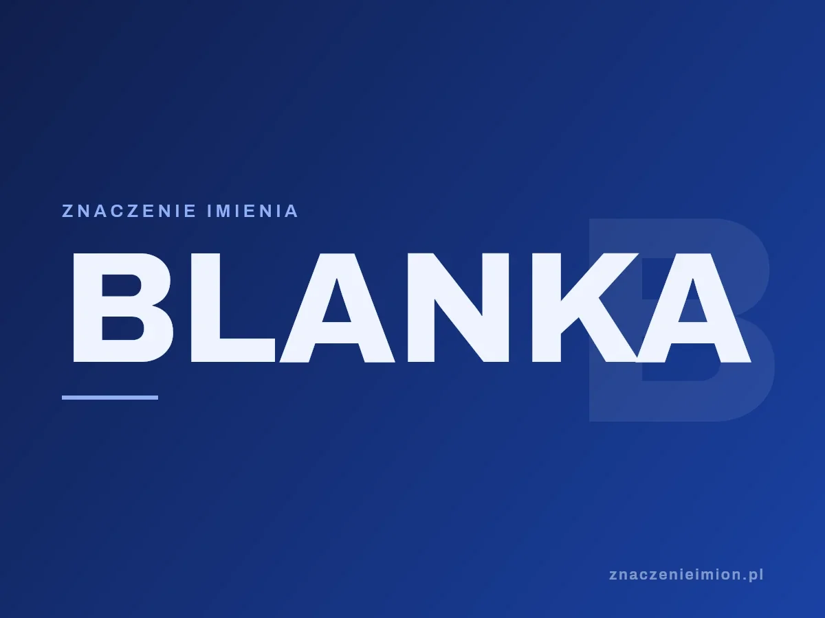 Imię Blanka — grafika z serii znaczenie imion, znaczenieimion.pl.