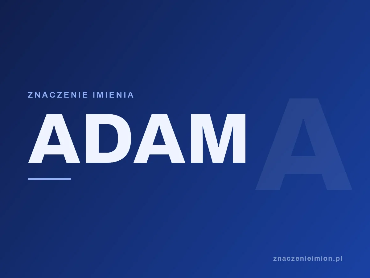 Imię Adam — grafika z serii znaczenie imion, znaczenieimion.pl.