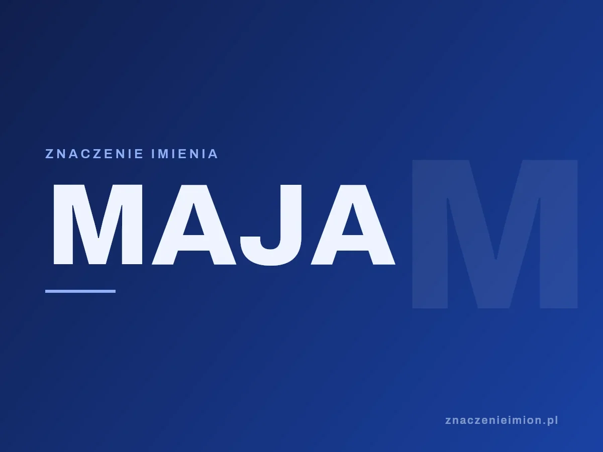 Imię Maja — grafika z serii znaczenie imion, znaczenieimion.pl.