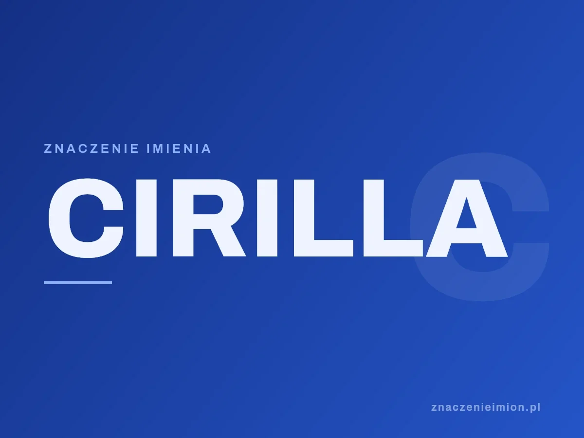 Imię Cirilla — grafika z serii znaczenie imion, znaczenieimion.pl.