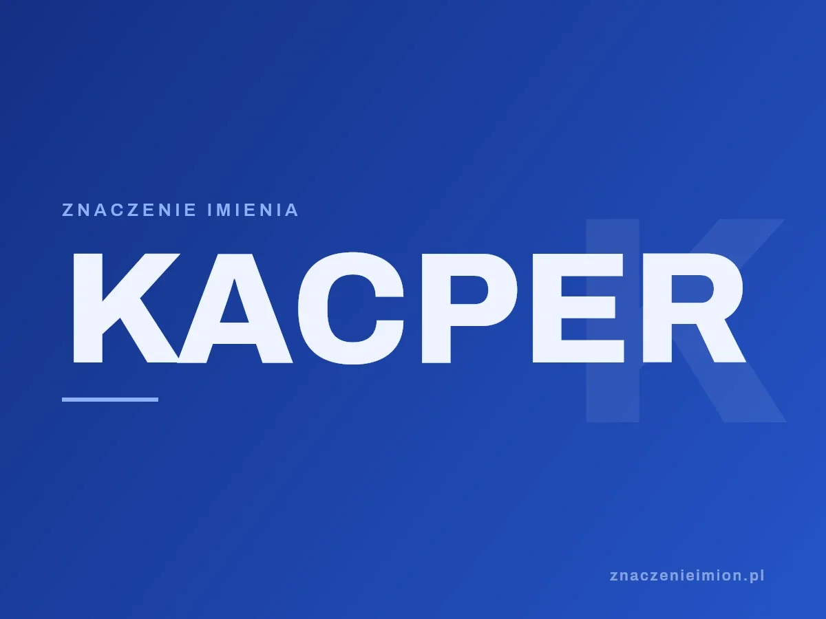 Imię Kacper — grafika z serii znaczenie imion, znaczenieimion.pl.