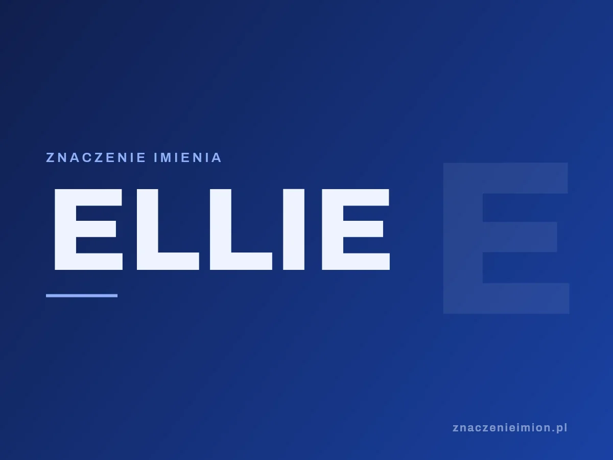Imię Ellie — grafika z serii znaczenie imion, znaczenieimion.pl.