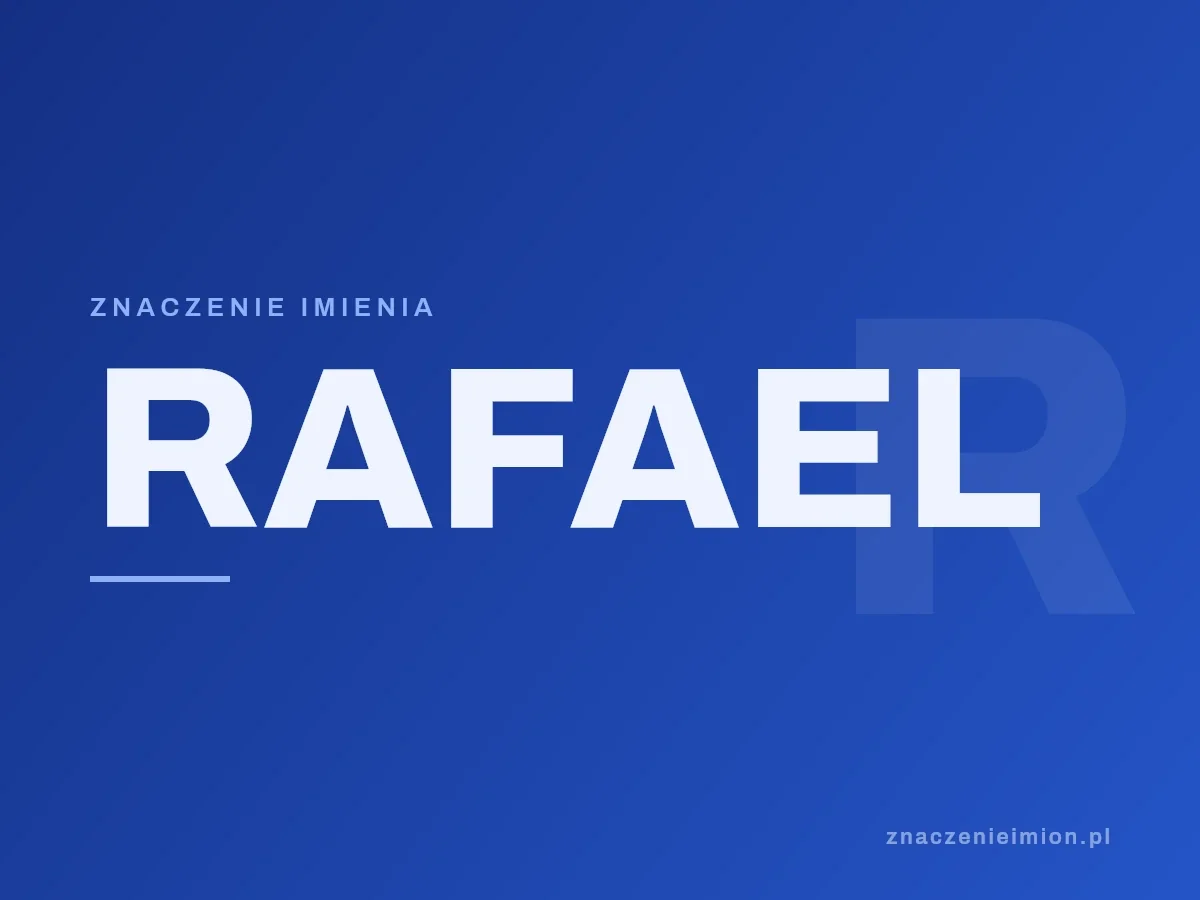 Imię Rafael — grafika z serii znaczenie imion, znaczenieimion.pl.