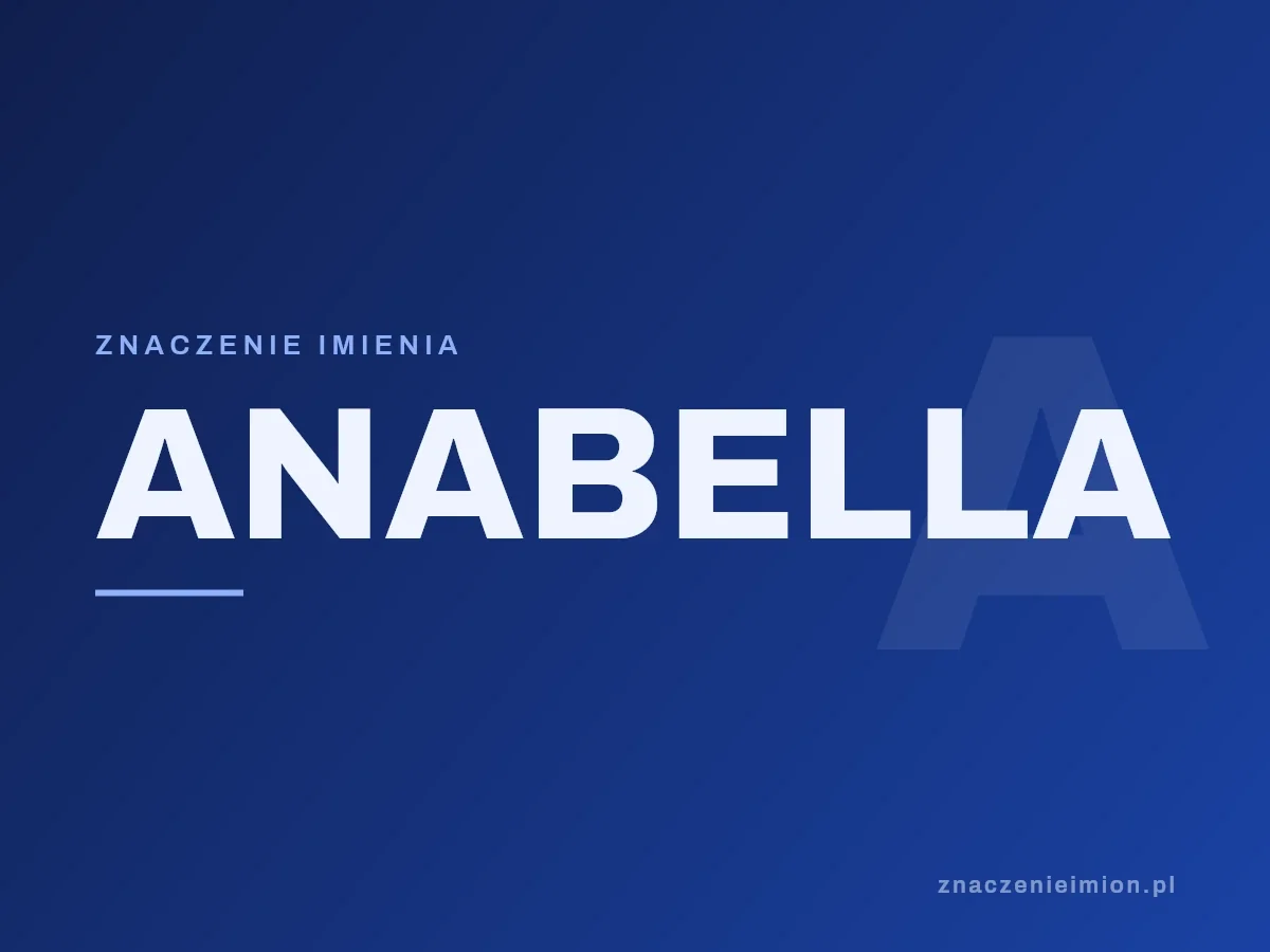 Imię Anabella — grafika z serii znaczenie imion, znaczenieimion.pl.