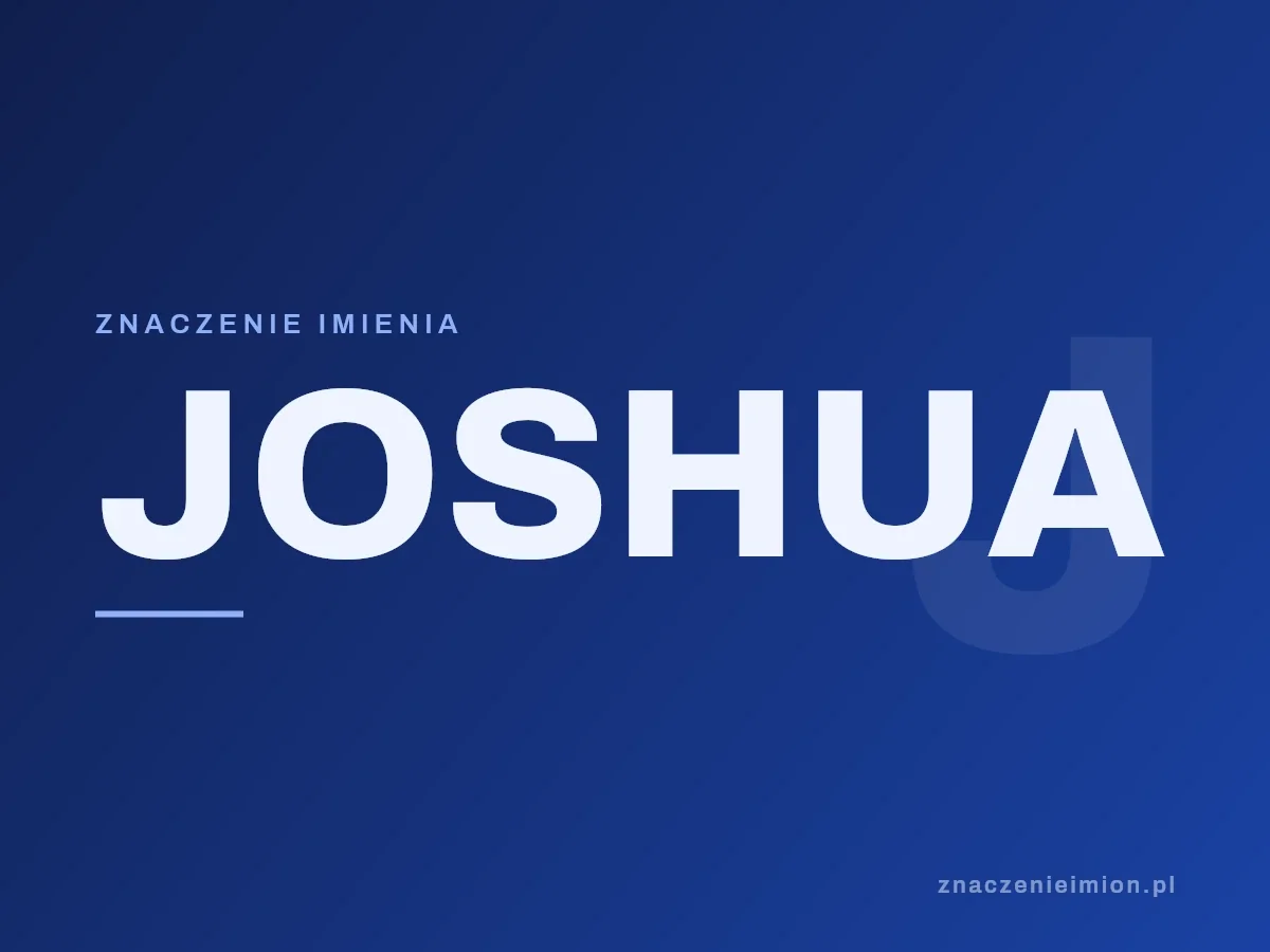 Imię Joshua — grafika z serii znaczenie imion, znaczenieimion.pl.