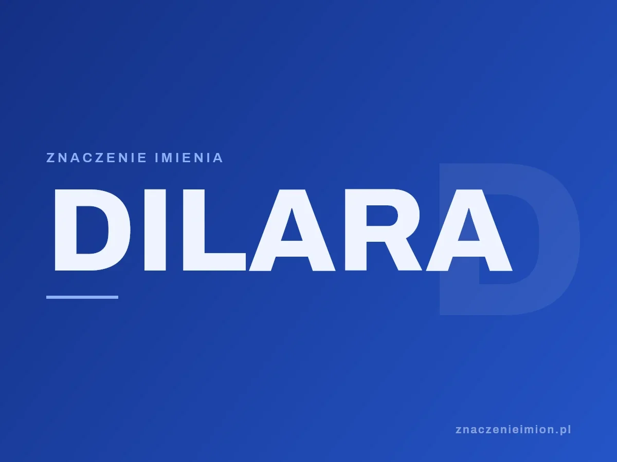Imię Dilara — grafika z serii znaczenie imion, znaczenieimion.pl.