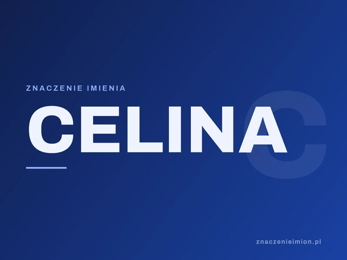 Imię Celina — grafika z serii znaczenie imion, znaczenieimion.pl.