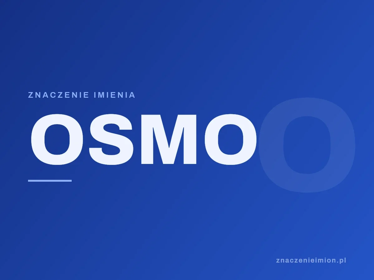 Imię Osmo — grafika z serii znaczenie imion, znaczenieimion.pl.