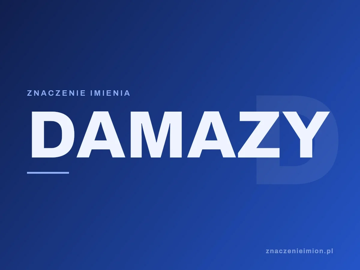 Imię Damazy — grafika z serii znaczenie imion, znaczenieimion.pl.