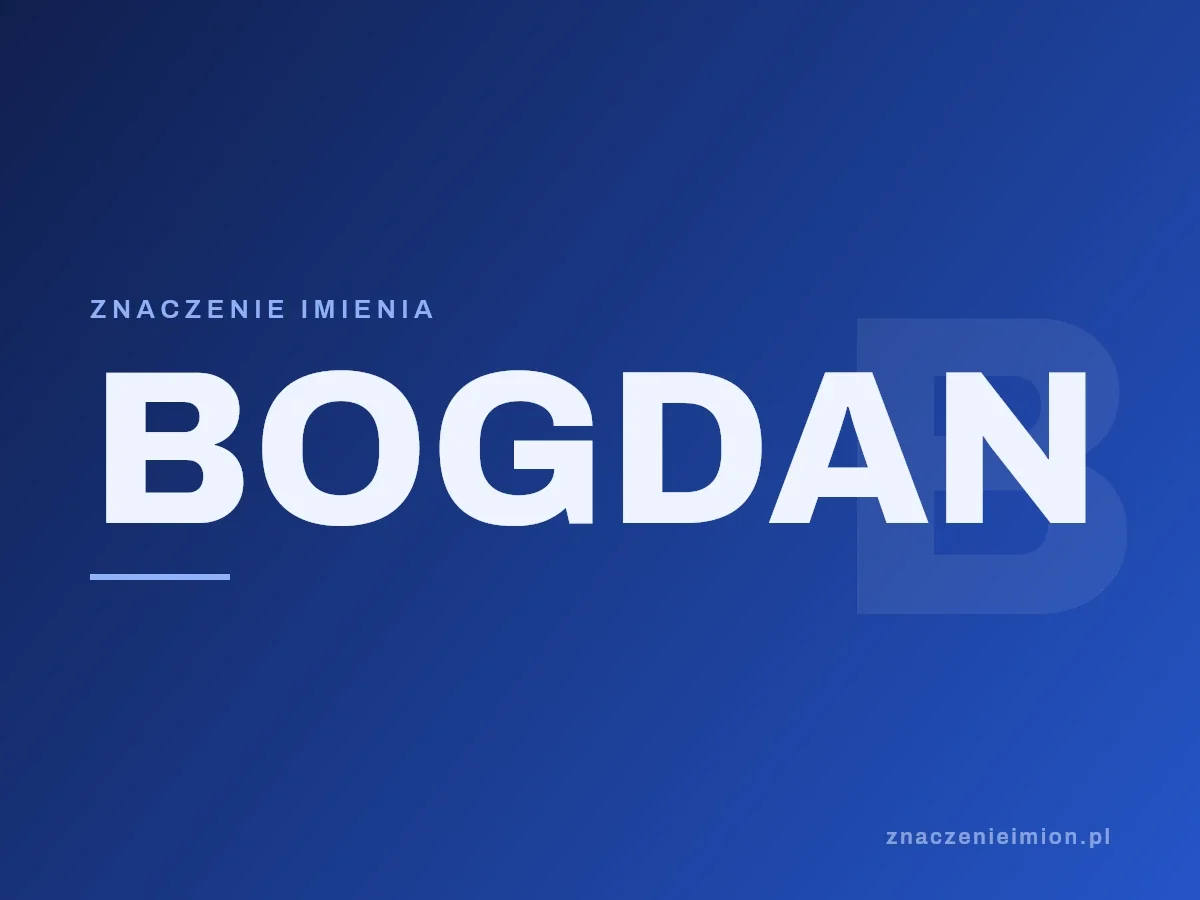 Imię Bogdan — grafika z serii znaczenie imion, znaczenieimion.pl.