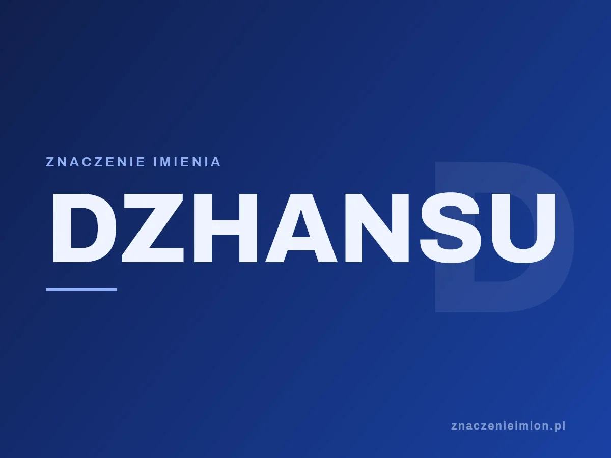 Imię Dzhansu — grafika z serii znaczenie imion, znaczenieimion.pl.