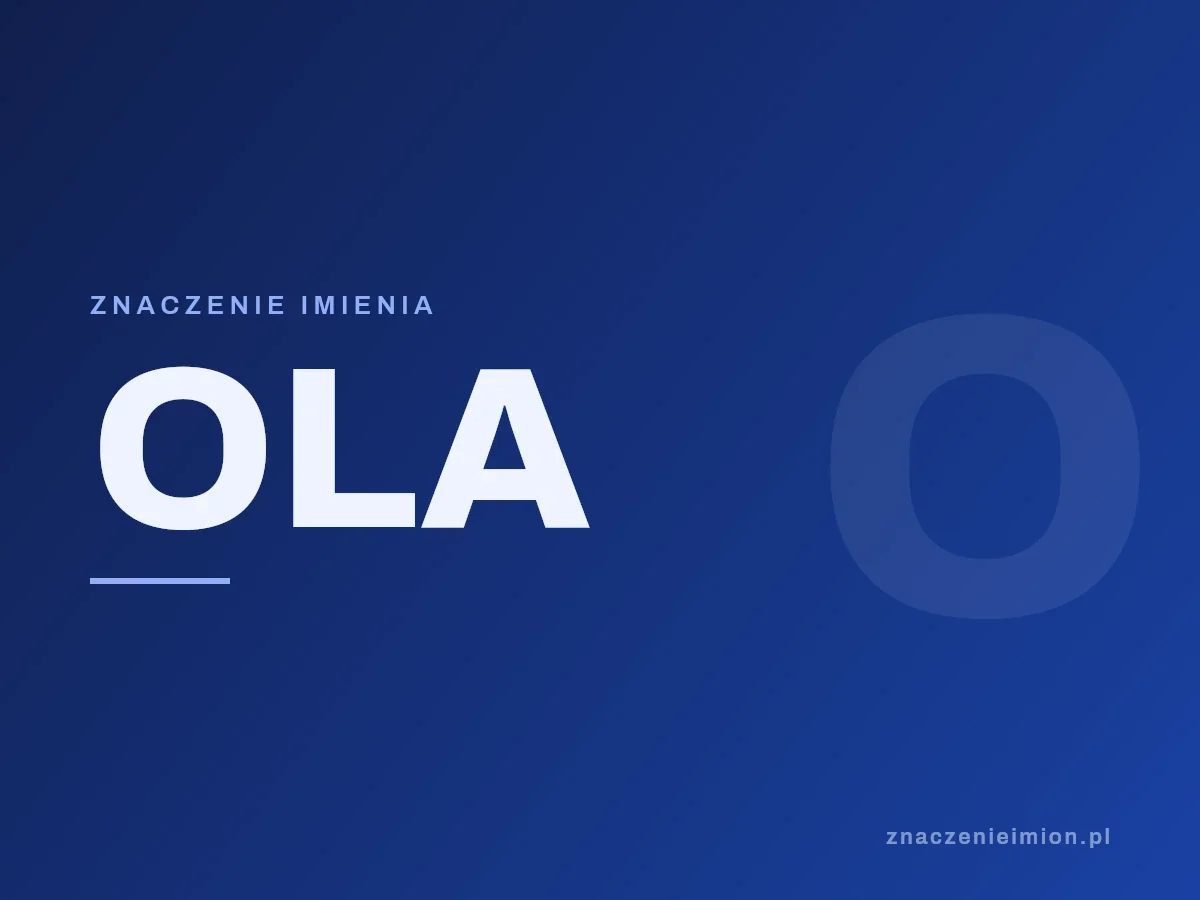 Imię Ola — grafika z serii znaczenie imion, znaczenieimion.pl.