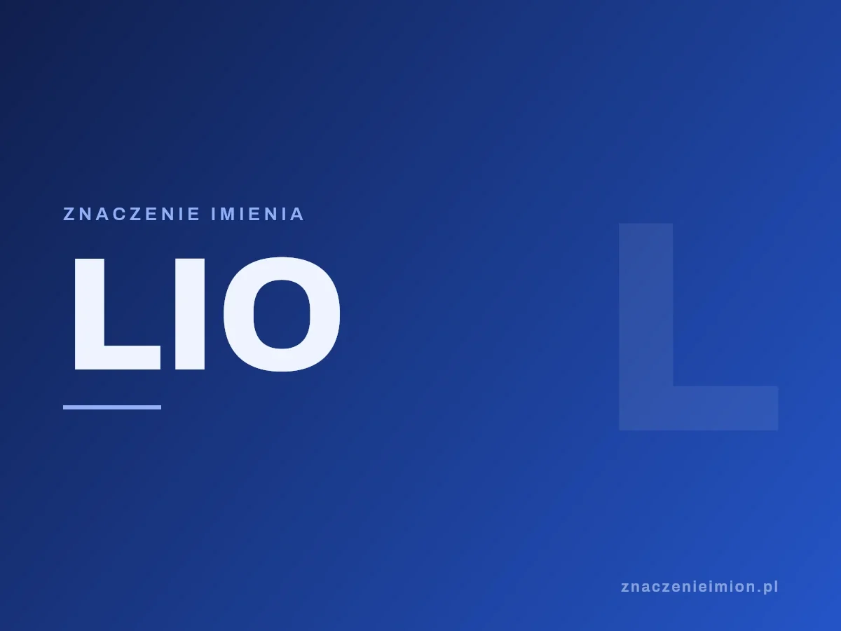 Imię Lio — grafika z serii znaczenie imion, znaczenieimion.pl.