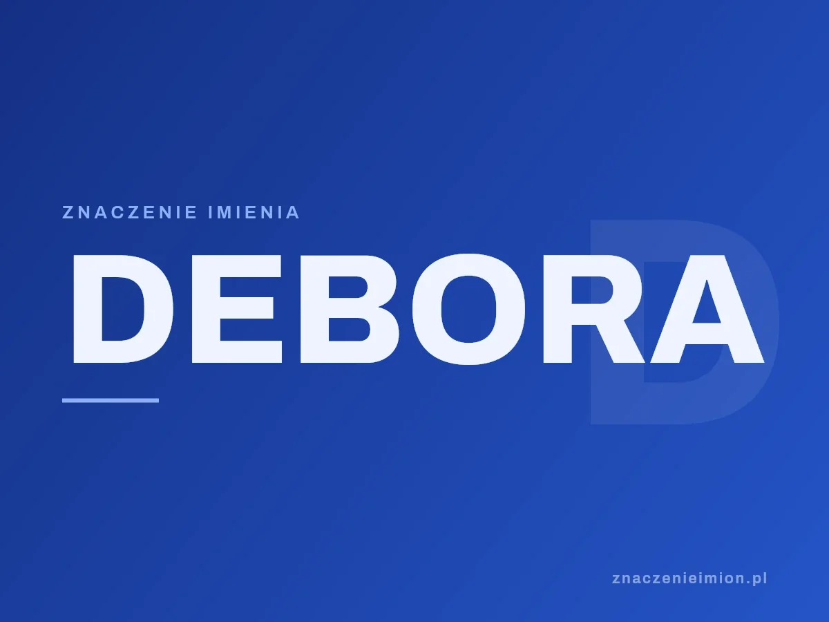 Imię Debora — grafika z serii znaczenie imion, znaczenieimion.pl.