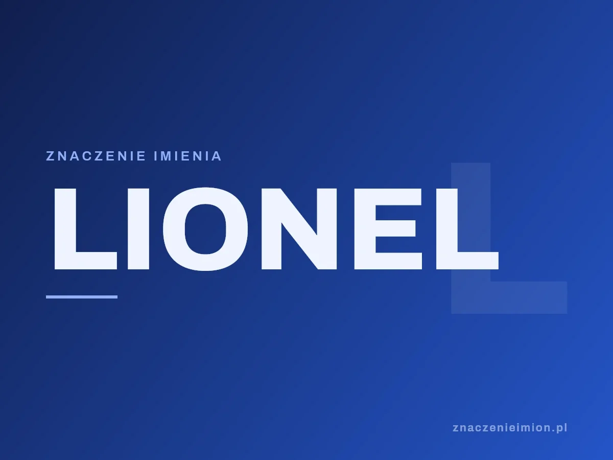 Imię Lionel — grafika z serii znaczenie imion, znaczenieimion.pl.