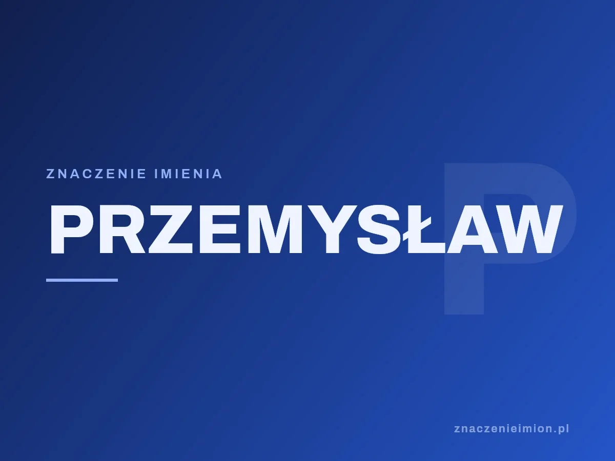 Imię Przemysław — grafika z serii znaczenie imion, znaczenieimion.pl.