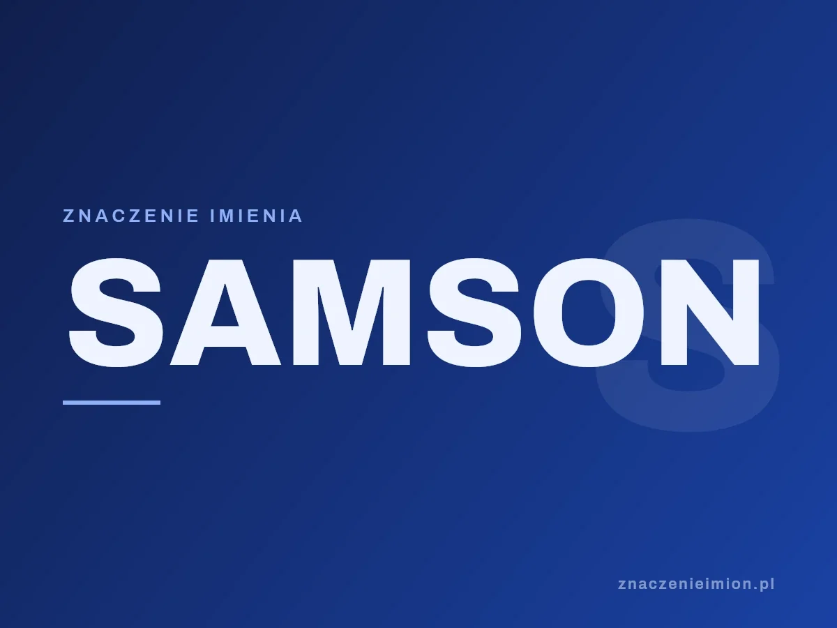 Imię Samson — grafika z serii znaczenie imion, znaczenieimion.pl.