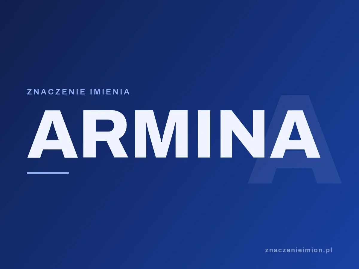 Imię Armina — grafika z serii znaczenie imion, znaczenieimion.pl.