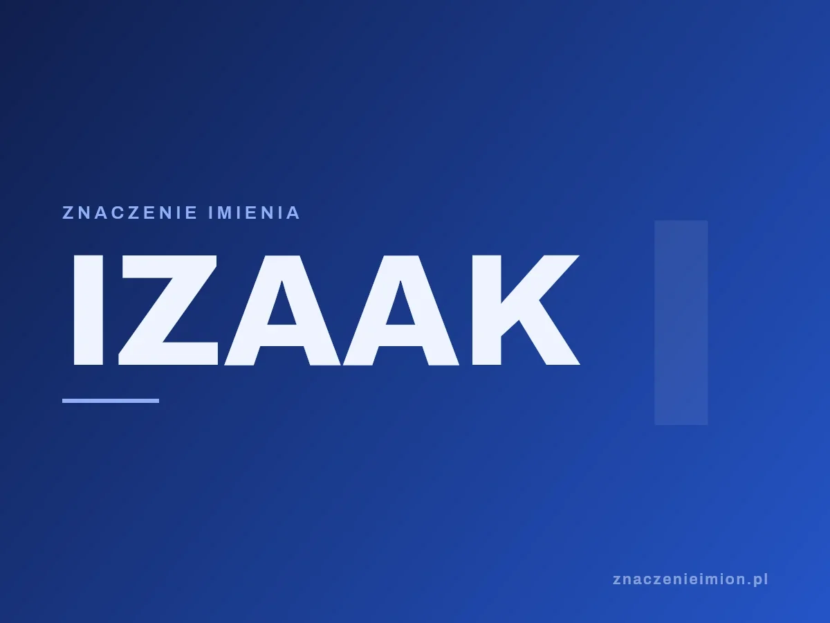 Imię Izaak — grafika z serii znaczenie imion, znaczenieimion.pl.