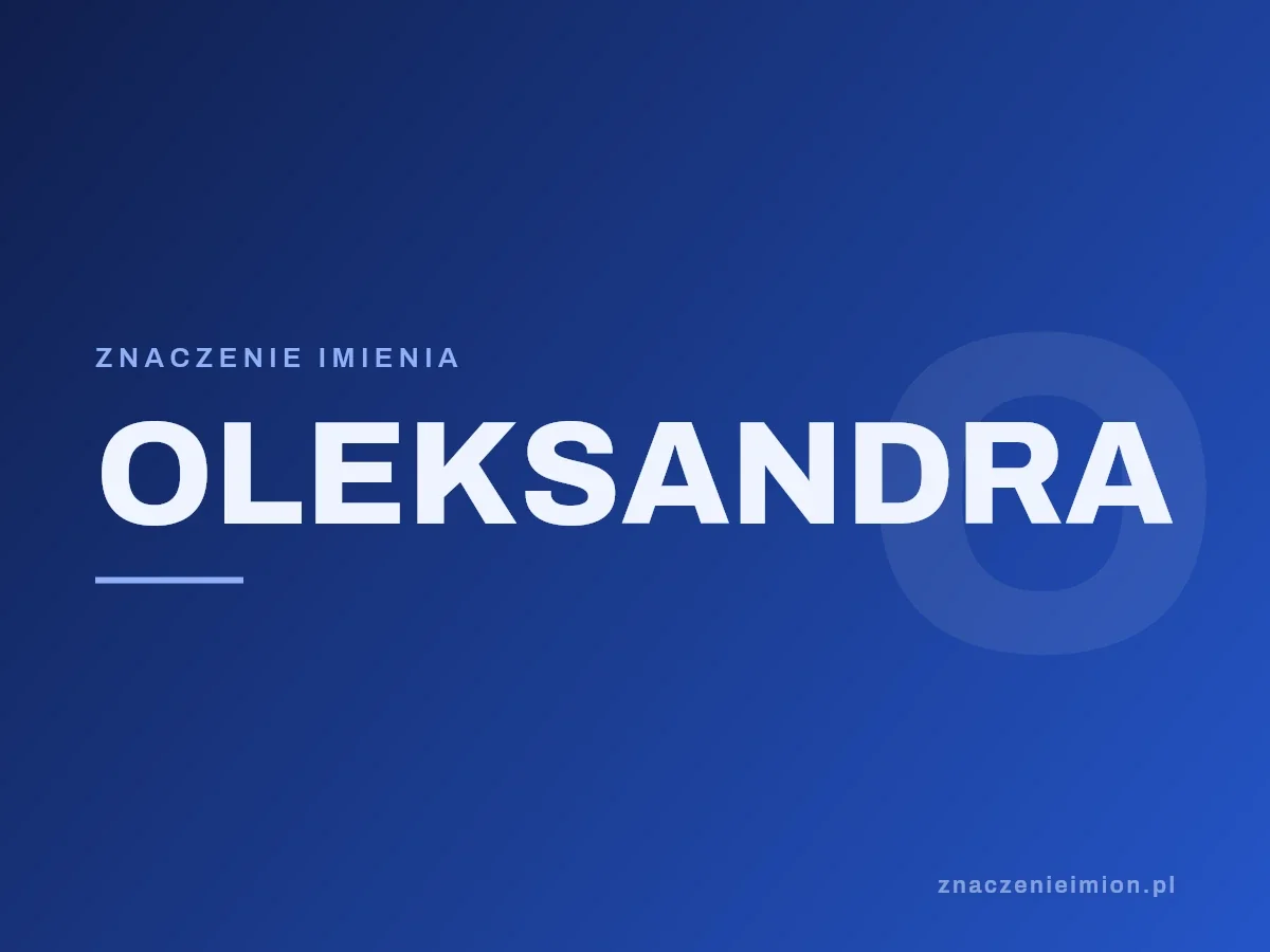 Imię Oleksandra — grafika z serii znaczenie imion, znaczenieimion.pl.