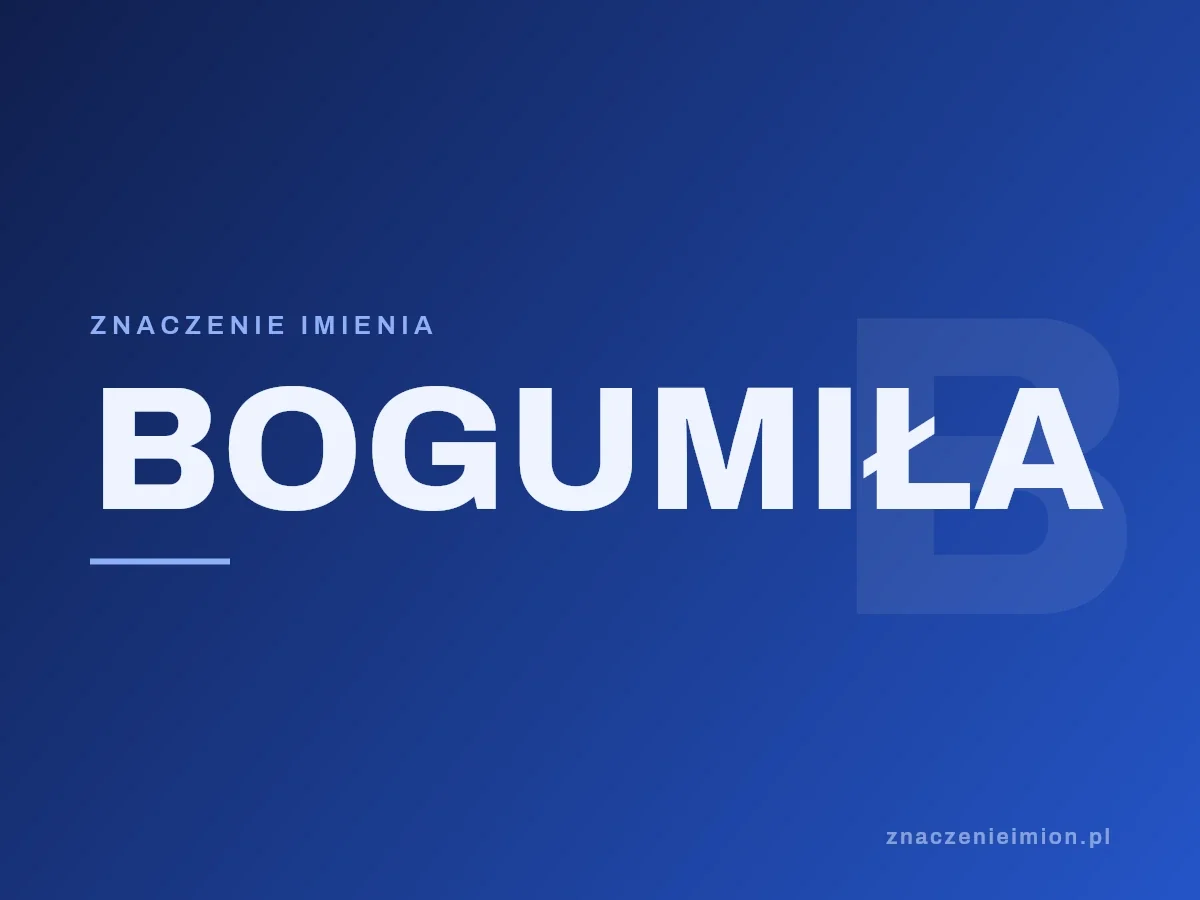 Imię Bogumiła — grafika z serii znaczenie imion, znaczenieimion.pl.
