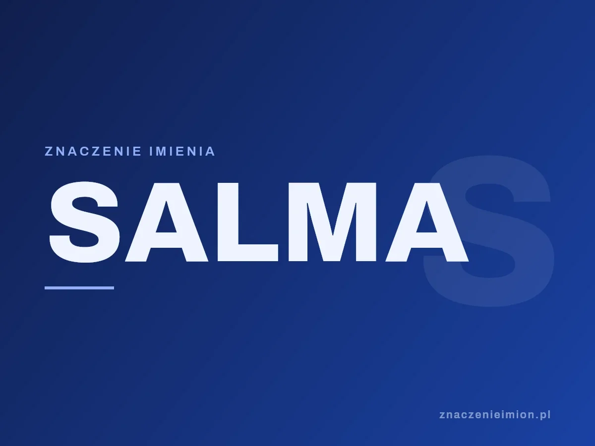 Imię Salma — grafika z serii znaczenie imion, znaczenieimion.pl.
