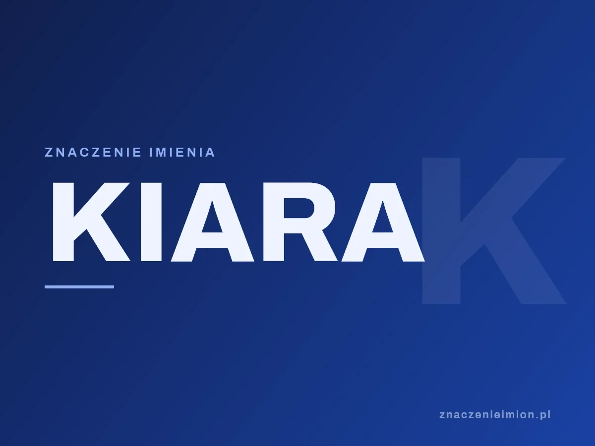 Imię Kiara — grafika z serii znaczenie imion, znaczenieimion.pl.