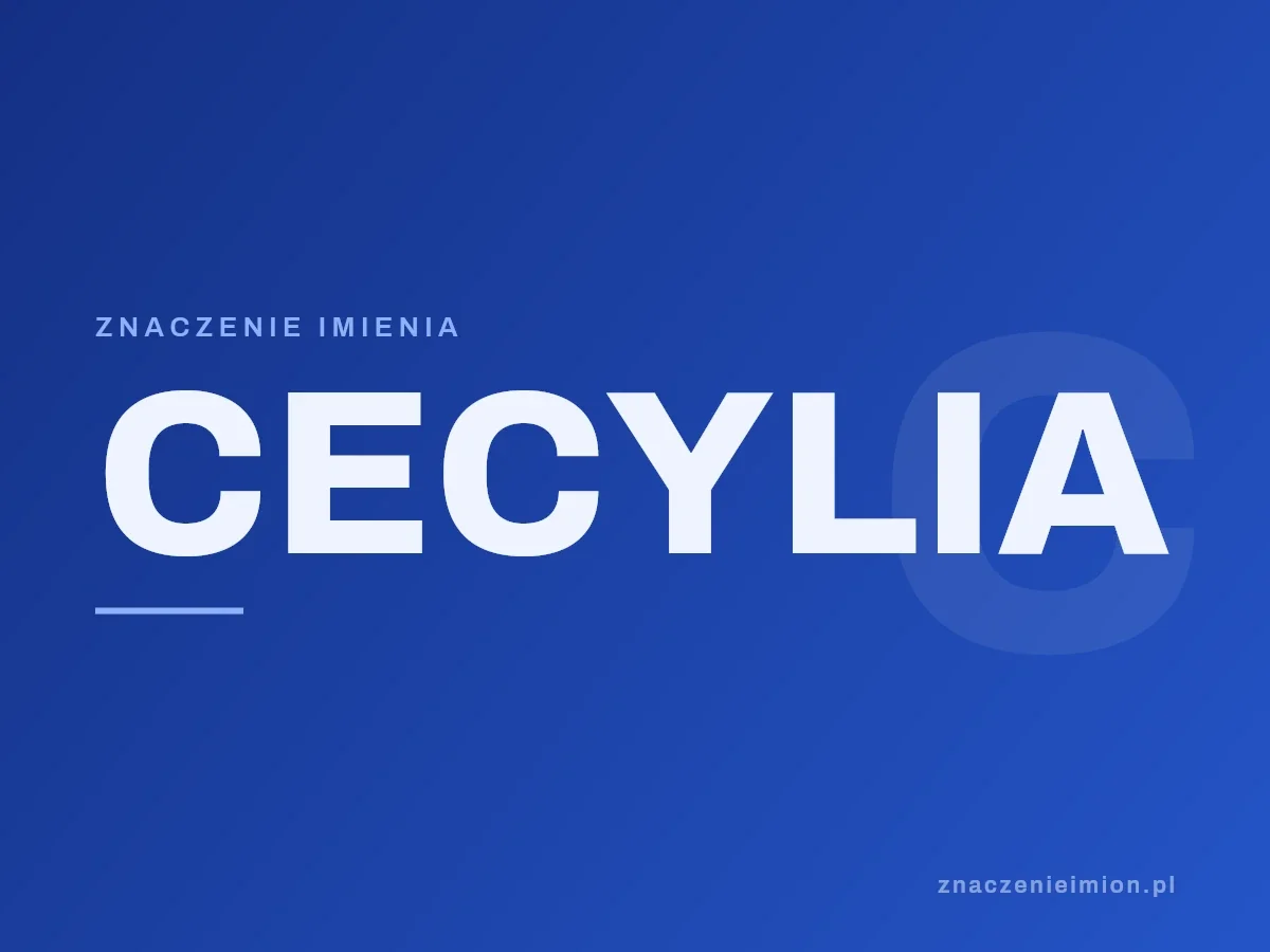 Imię Cecylia — grafika z serii znaczenie imion, znaczenieimion.pl.