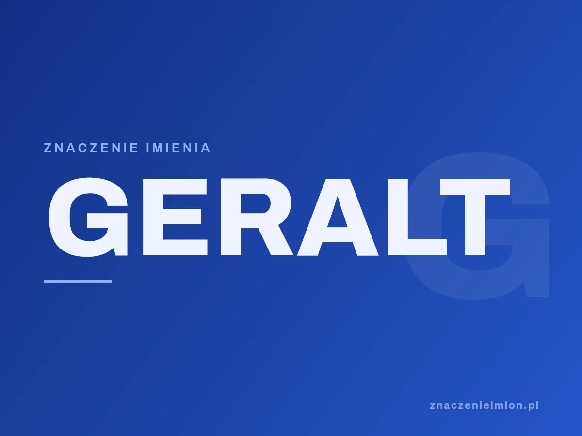Imię Geralt — grafika z serii znaczenie imion, znaczenieimion.pl.