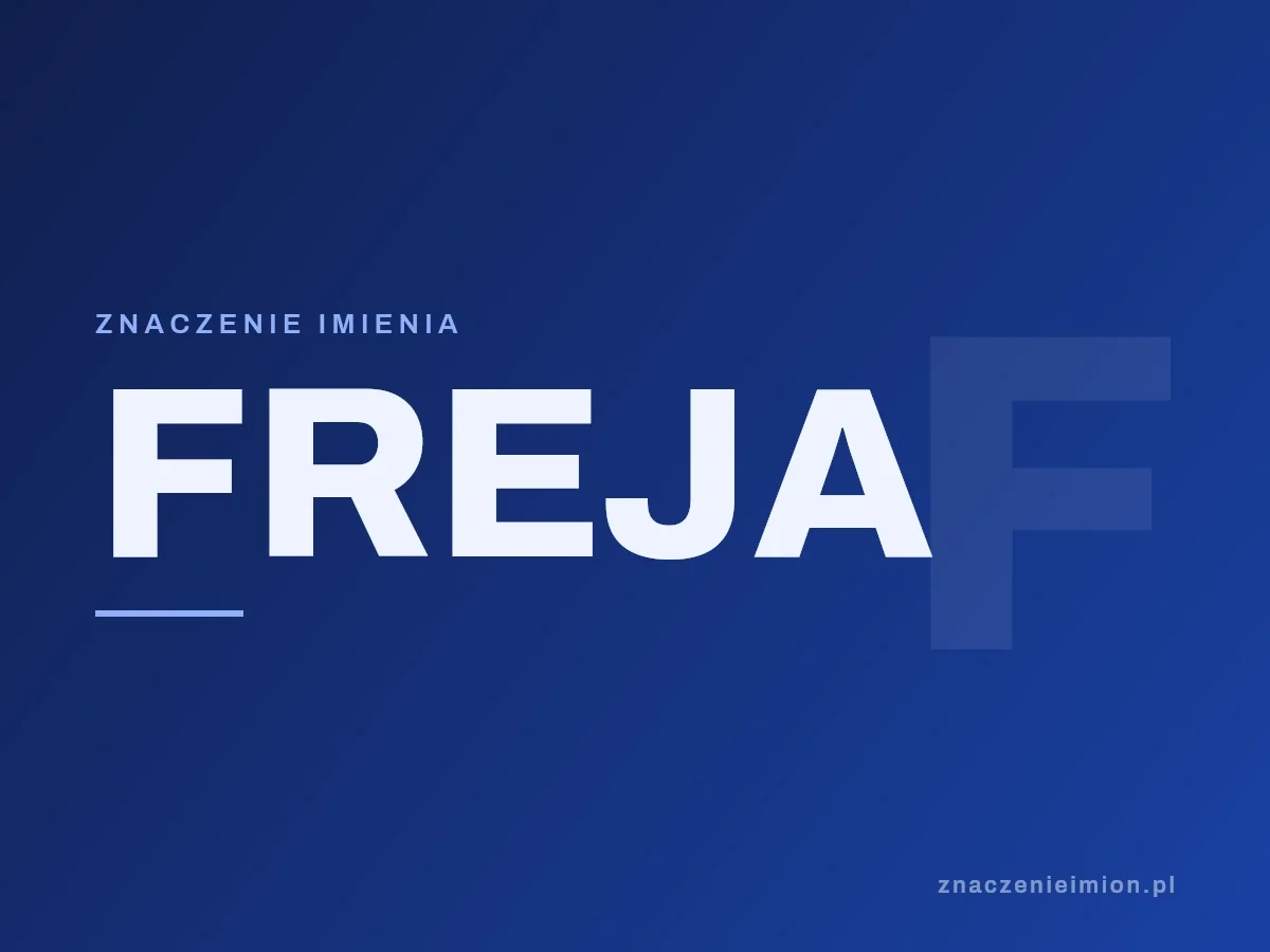 Imię Freja — grafika z serii znaczenie imion, znaczenieimion.pl.