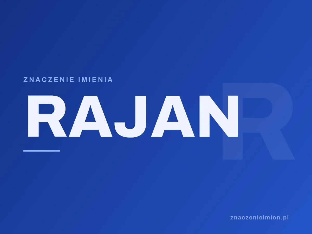 Imię Rajan — grafika z serii znaczenie imion, znaczenieimion.pl.