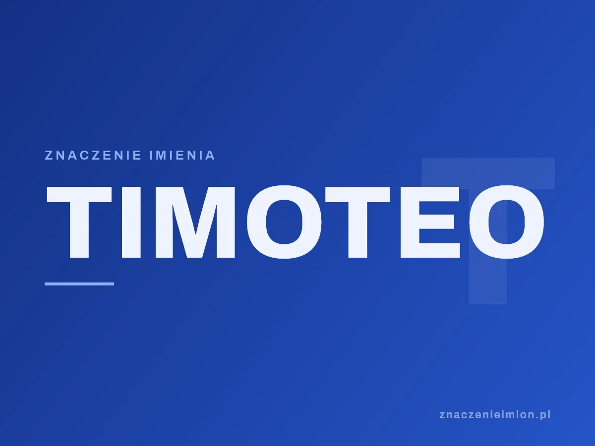 Imię Timoteo — grafika z serii znaczenie imion, znaczenieimion.pl.