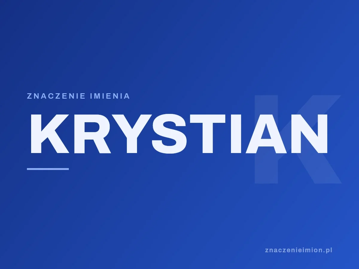 Imię Krystian — grafika z serii znaczenie imion, znaczenieimion.pl.