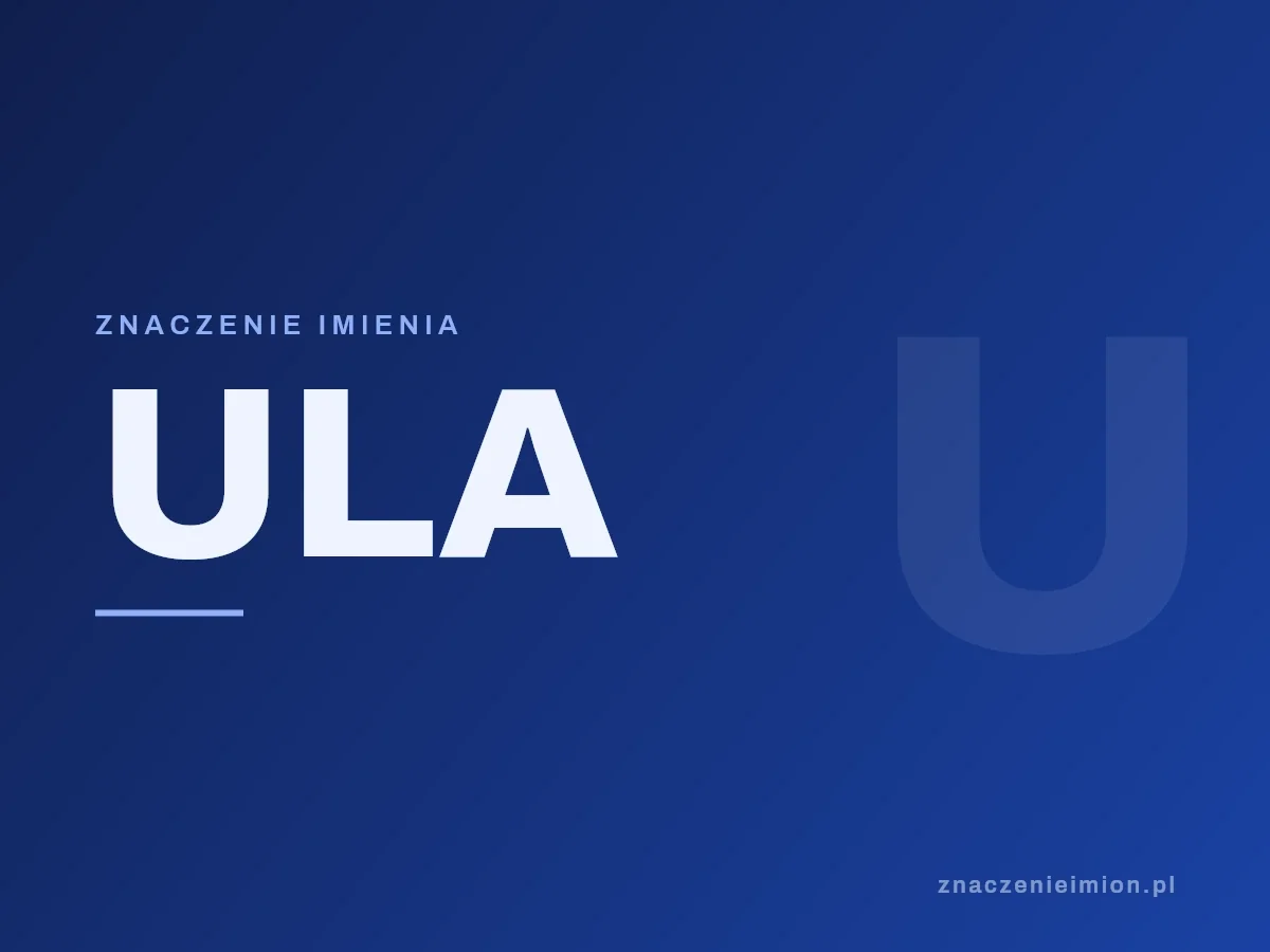 Imię Ula — grafika z serii znaczenie imion, znaczenieimion.pl.