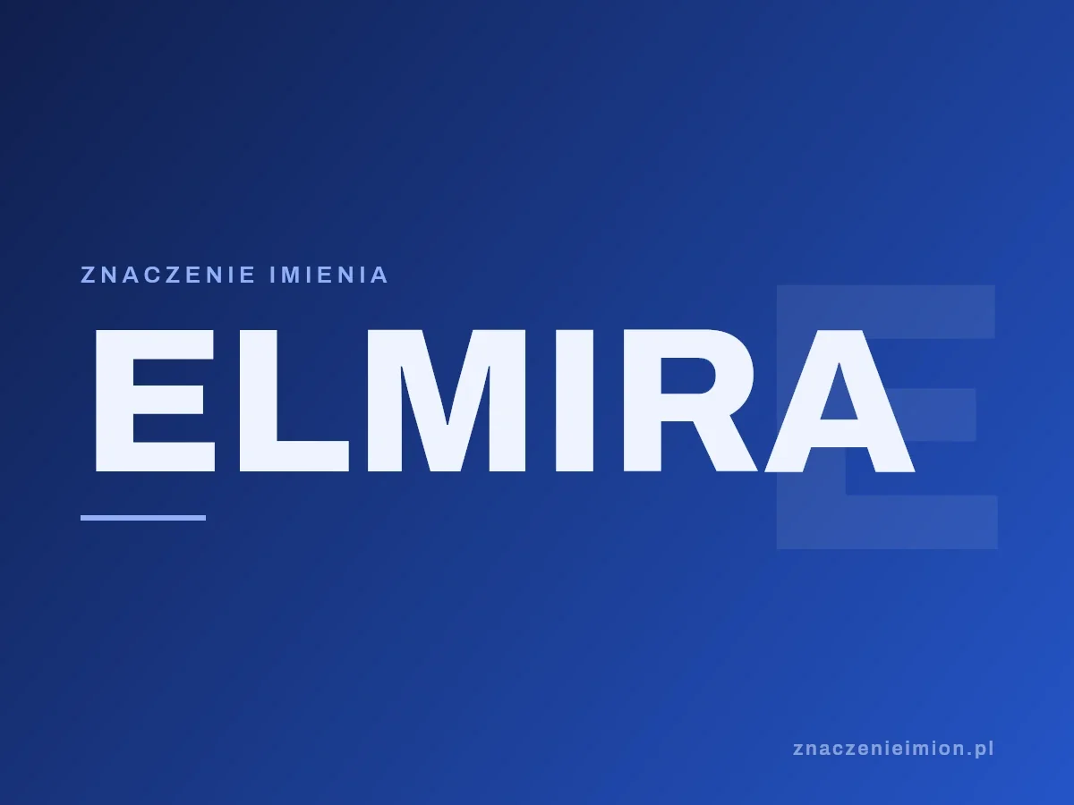 Imię Elmira — grafika z serii znaczenie imion, znaczenieimion.pl.