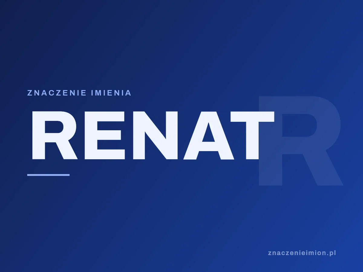 Imię Renat — grafika z serii znaczenie imion, znaczenieimion.pl.