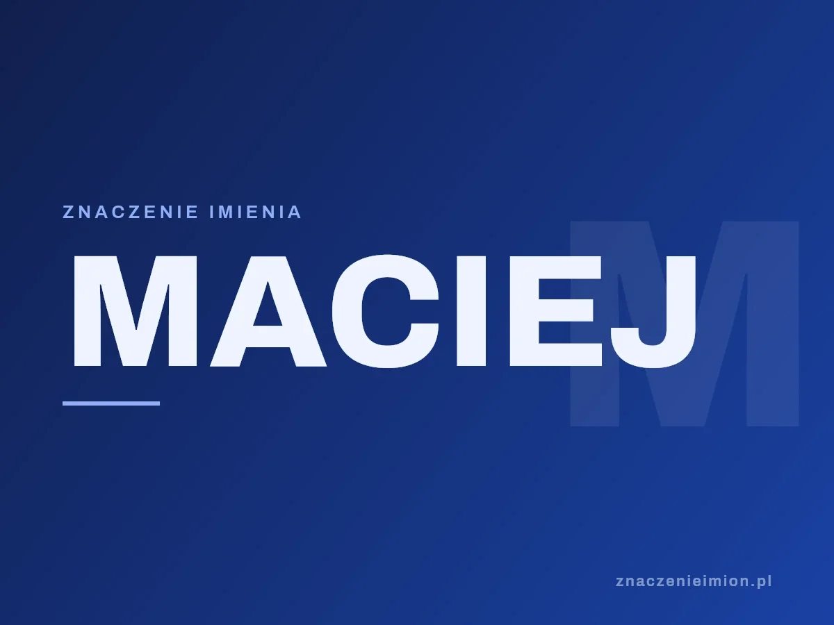 Imię Maciej — grafika z serii znaczenie imion, znaczenieimion.pl.