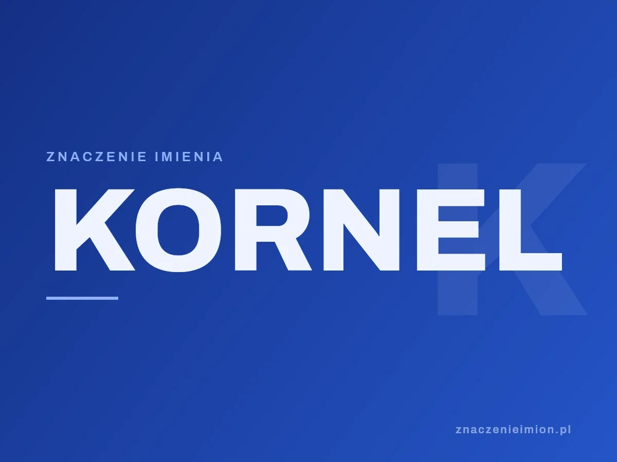 Imię Kornel — grafika z serii znaczenie imion, znaczenieimion.pl.