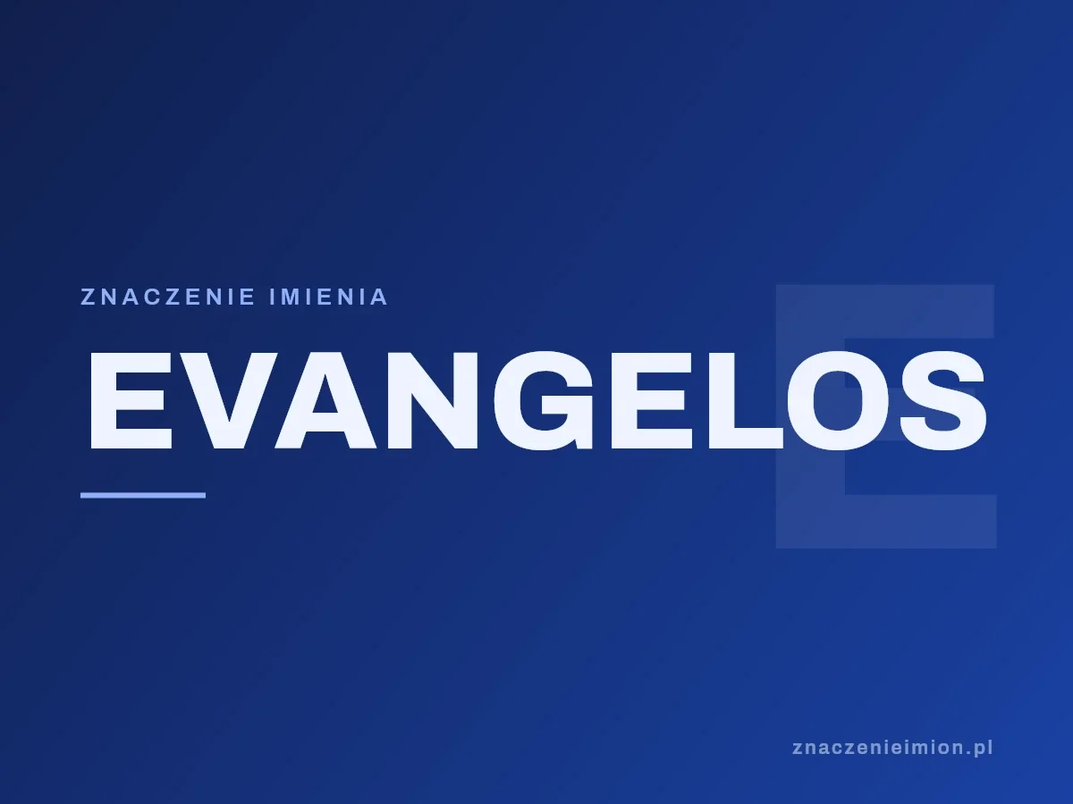 Imię Evangelos — grafika z serii znaczenie imion, znaczenieimion.pl.
