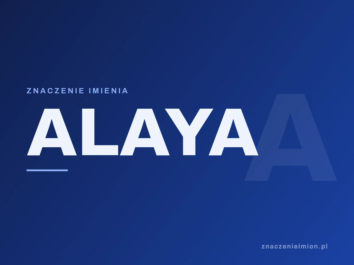 Imię Alaya — grafika z serii znaczenie imion, znaczenieimion.pl.