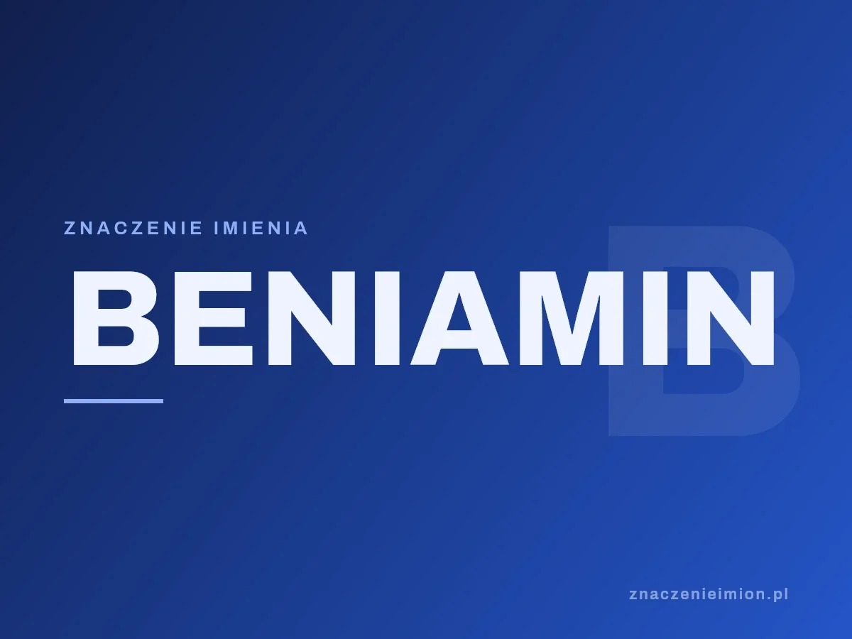 Imię Beniamin — grafika z serii znaczenie imion, znaczenieimion.pl.