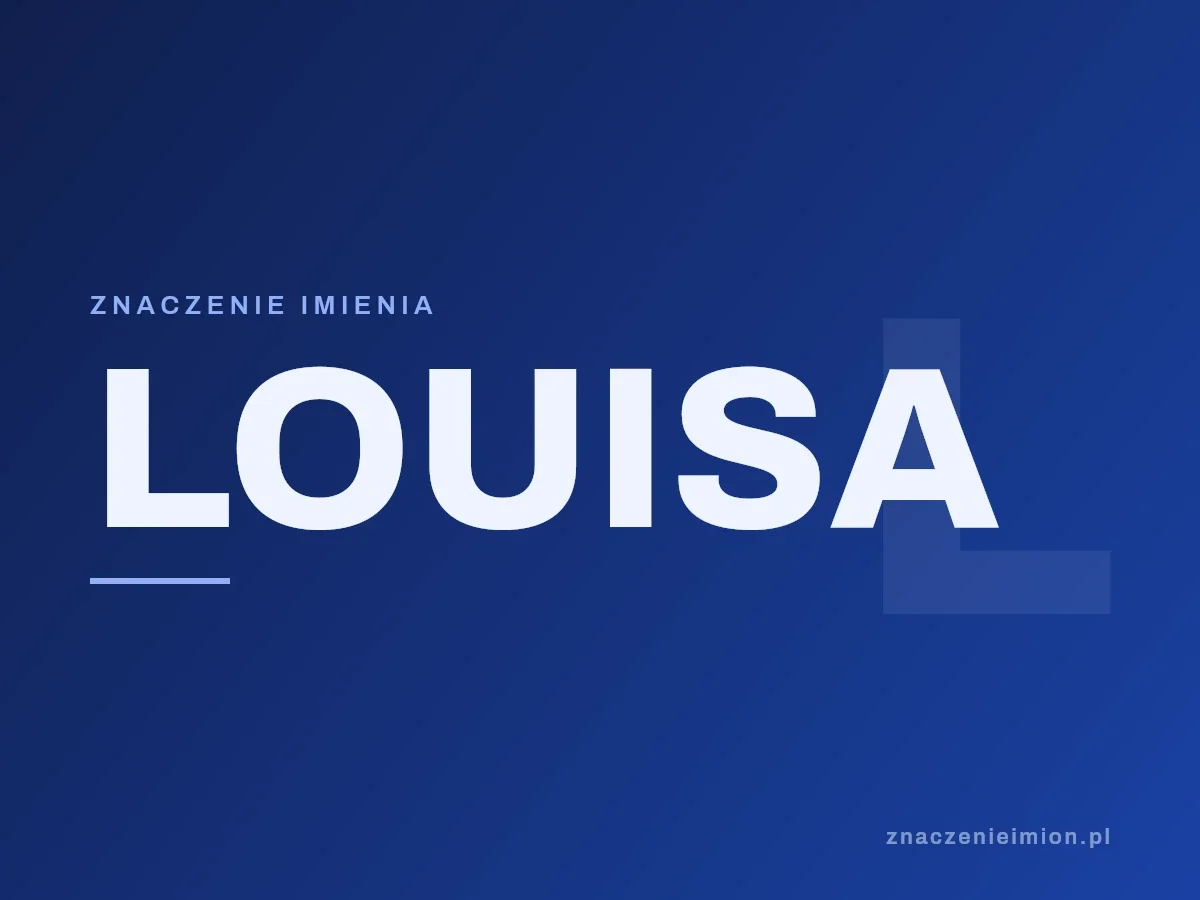 Imię Louisa — grafika z serii znaczenie imion, znaczenieimion.pl.