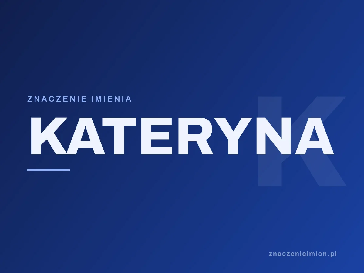 Imię Kateryna — grafika z serii znaczenie imion, znaczenieimion.pl.