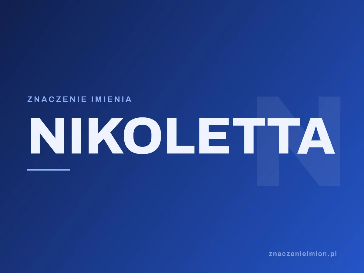 Imię Nikoletta — grafika z serii znaczenie imion, znaczenieimion.pl.
