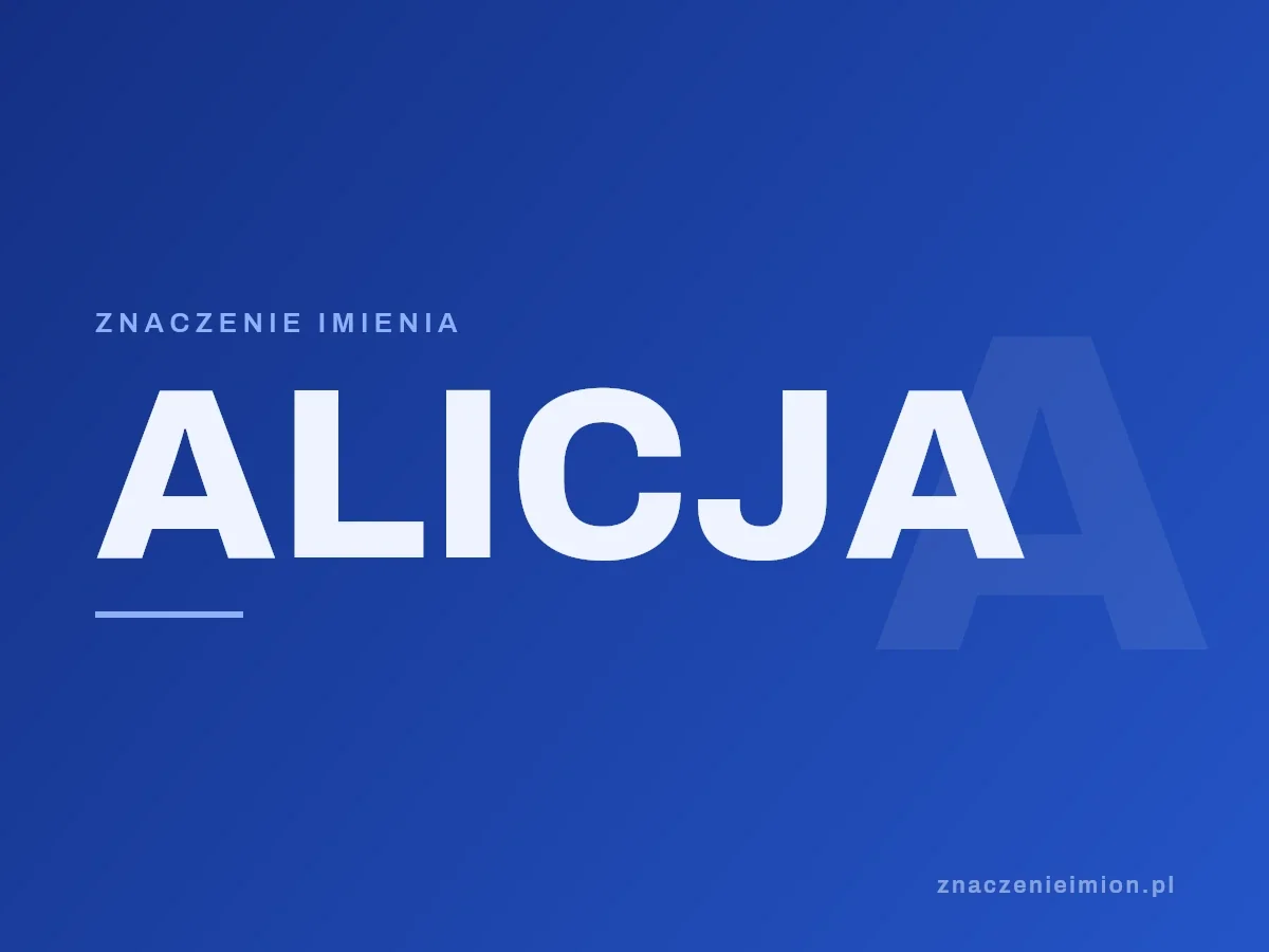 Imię Alicja — grafika z serii znaczenie imion, znaczenieimion.pl.