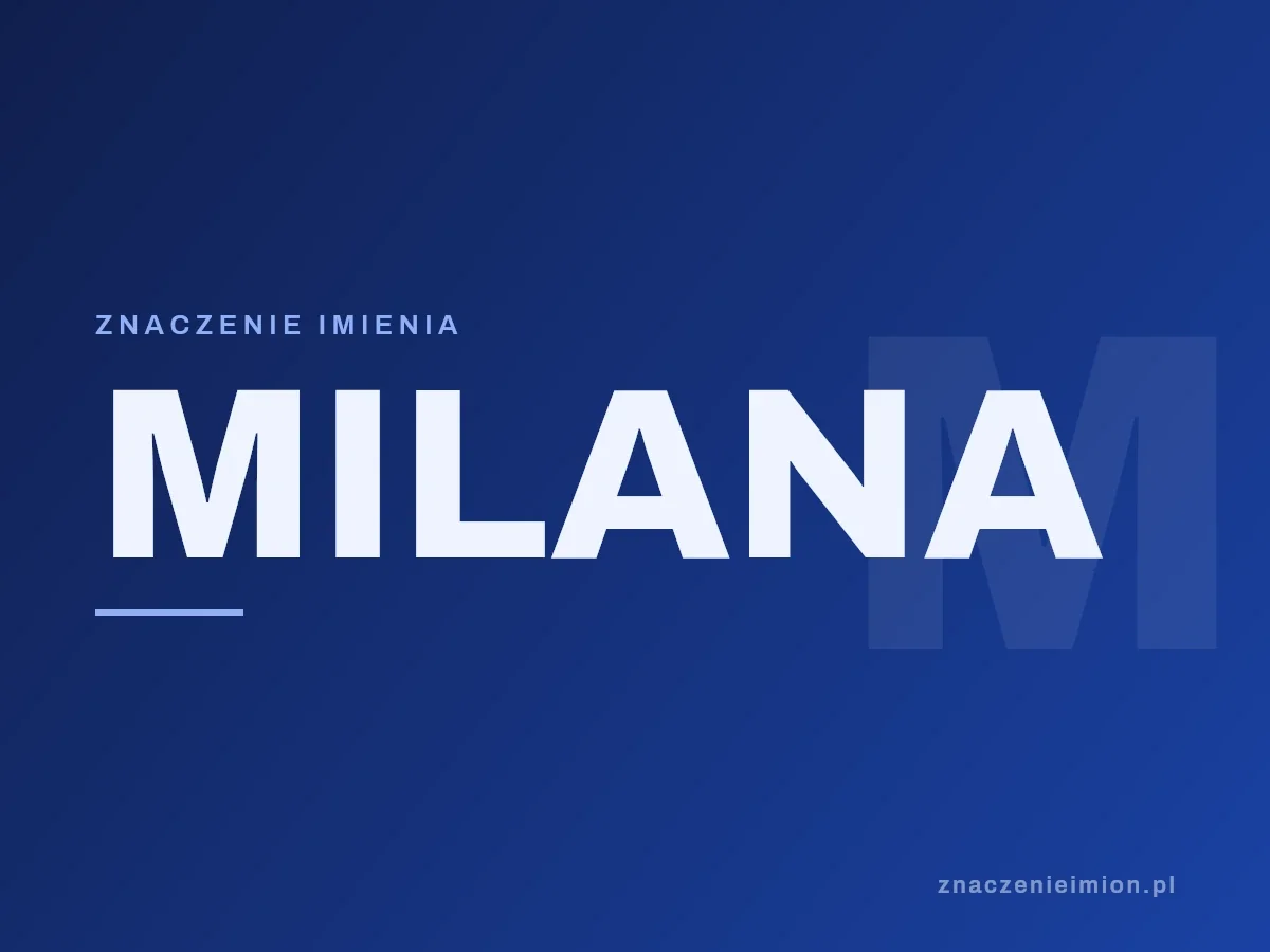Imię Milana — grafika z serii znaczenie imion, znaczenieimion.pl.