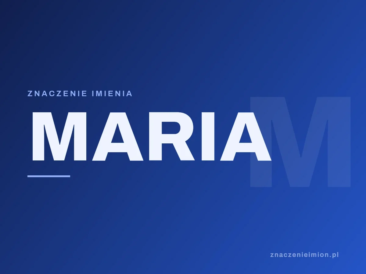 Imię Maria — grafika z serii znaczenie imion, znaczenieimion.pl.