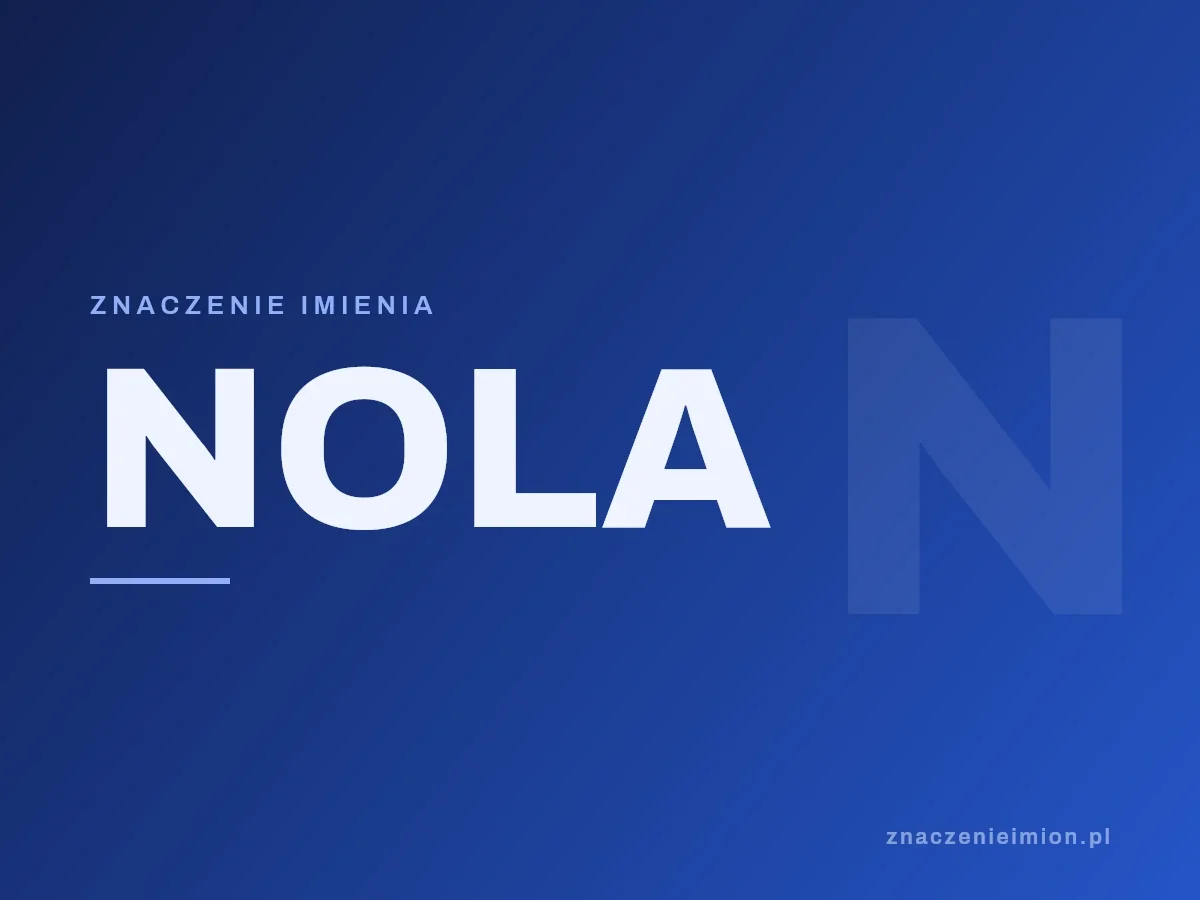 Imię Nola — grafika z serii znaczenie imion, znaczenieimion.pl.