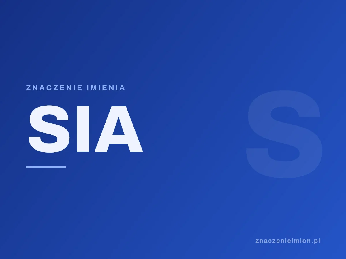 Imię Sia — grafika z serii znaczenie imion, znaczenieimion.pl.