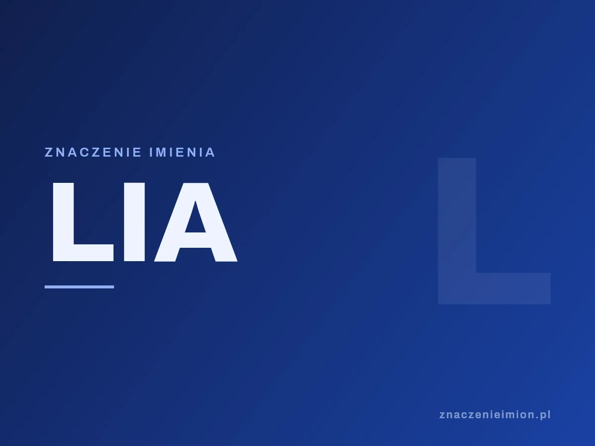 Imię Lia — grafika z serii znaczenie imion, znaczenieimion.pl.